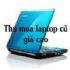 thu mua laptop mới, cũ, hỏng giá cao tại Hải Phòng