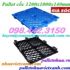 Pallet nhựa 9 chân gù KT 1200x1000x140mm giá rẻ call 0984423150 Huyền