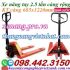 Xe nâng tay thấp 2.5 tấn càng rộng giá sốc call/zalo 0984423150 Huyền